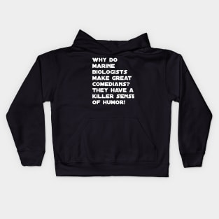 Funny marine biologist jokes Kids Hoodie